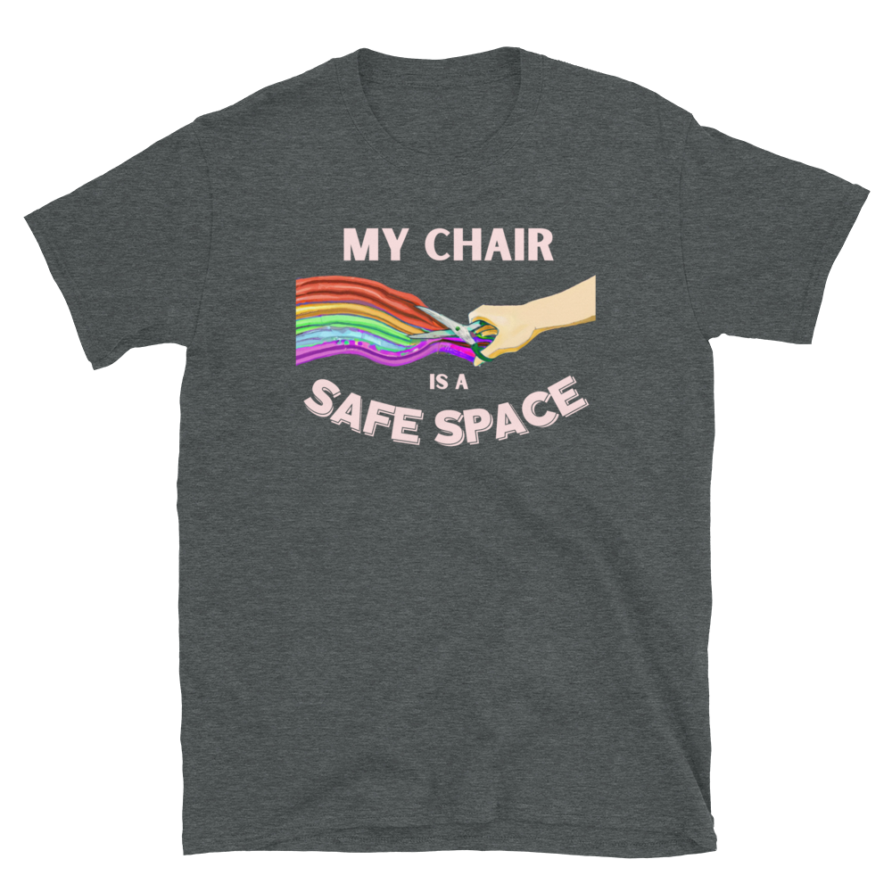 My Chair Is A Safe Space Unisex T-Shirt